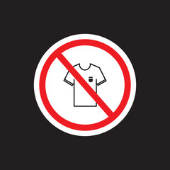 No tshirt sign isolated on white background . Prohibited tshirt icon . No shirt sign . Vector illustration