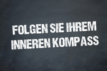 Folgen Sie Ihrem inneren Kompass	
