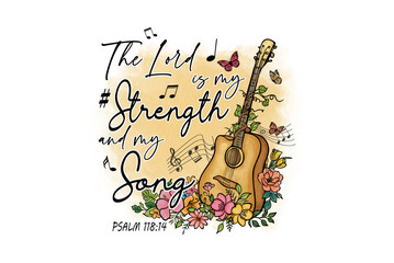 The Lord Is My Strength and My Song – Psalm 118:14 Guitar Christian Floral Sublimation design