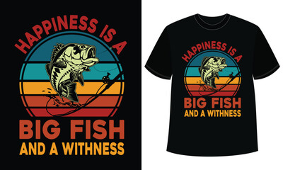  Happiness is a Big Fish and a Witness Fishing T-Shirt

