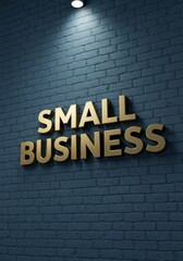 Fototapeta premium Small Business: Gold Lettering on Brick Wall - 3D gold text 