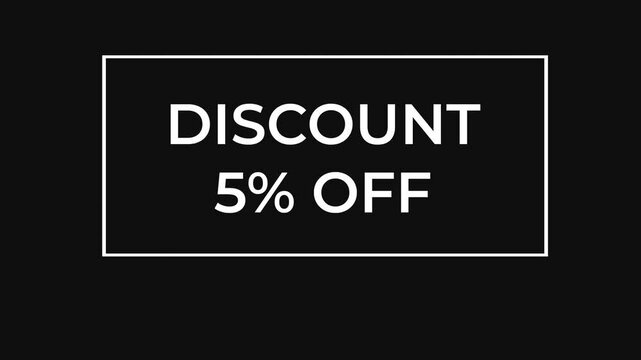 White discount offer 5 with various frame and line animations appears on a bright black background, ideal for promotional videos and marketing campaigns, minimalist design