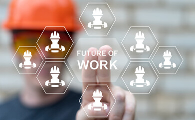 The future of work is evolving rapidly. Industrial engineer using virtual touch screen push text:...