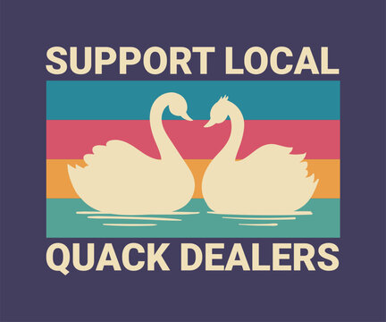 Support local quack dealers best farming tee