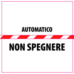 AUTOMATICO NON SPEGNERE AVVISO