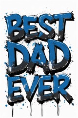 graffiti fathers day graphic  