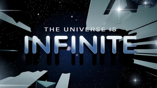 A bold 3D text declares "The Universe is Infinite" against a starry space background with cosmic light effects.