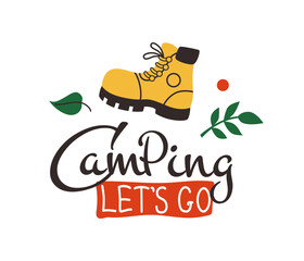 Camp poster. Adventure travel. Outdoor hiking tour. Tourists shoe. Leisure vacation in nature. Traveler voyage. Walking boots. Forest leaves. Motivational phrase. Hiker journey. Vector camping card