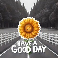 Sunflower Cheer: Have a Good Day

