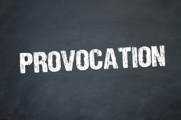 Provocation	
