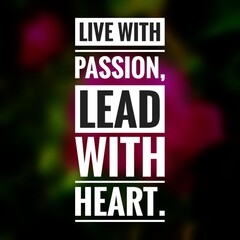 Motivational Quote Poster – "Live with Passion, Lead with Heart" Typography on Blurred Background