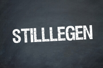stilllegen	
