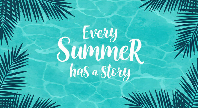 Every Summer Has A Story Tropical Vacation Summertime Memories Beach Relaxation Travel Paradise