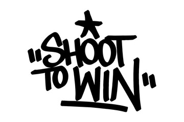 Graffiti tag “Shoot to Win” in bold black vector style. Dynamic urban lettering capturing the spirit of competition, street culture, and football energy—ideal for sporty and edgy digital art. © dirtyfellas