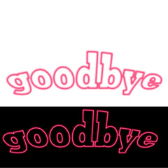 3D Neon Typography – Goodbye