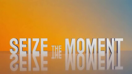 Text that reads 'Seize the Moment' in bold white letters on a blue background. The letters reflect slightly on a glossy surface.