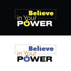 Believe in Your Power Inspiring Motivation tshirt design typography