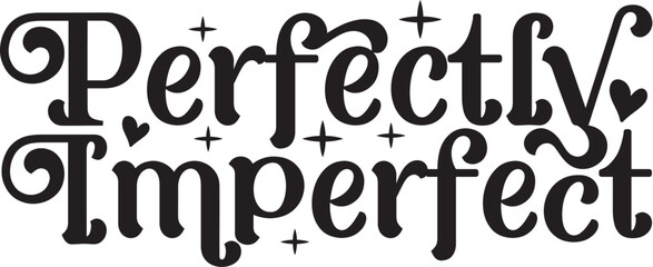 Perfectly Imperfect 