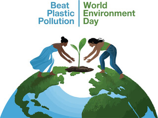 Two women planting a seedling on a globe with beat plastic pollution world environment day text above