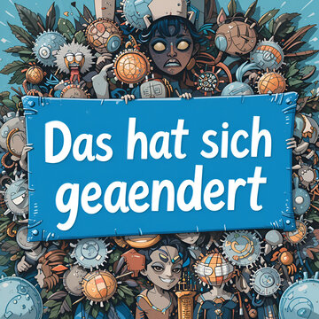 Das hat sich geaendert (That has changed) - A blue banner illustration with white text.