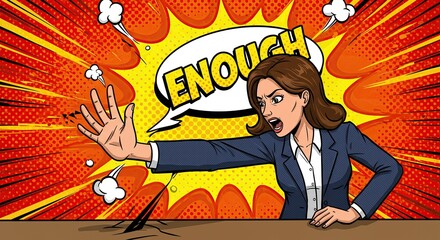 Angry businesswoman in a suit pushes away something, depicted in a vibrant pop art style with a red and orange background.  The word 'Enough' is in a speech bubble.