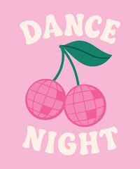 Dance Night Cherry Disco Ball Design &ndash; Cute Retro Typography with Pink Background for Party and Music Lovers