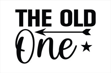 The old one svg, Wedding svg png, Bride Typography Quotes, Funny Family Gift, Retro Wedding anniversary T shirt designs, marriage day vector, Cut file, Files for Cricut, silhouette 