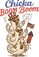 Chicka Boom Boom Quotes,  Patriotic Chickens Stack, Funny 4th of July patriotic celebration design.