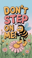 Playful greeting card illustration featuring a cheerful bee with a warning in a colorful flower field. Don't Step On A Bee Day and National Urban Beekeeping Day