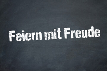 Feiern mit Freude	