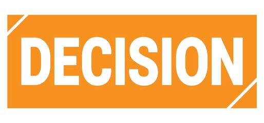 DECISION text written on orange stamp sign.