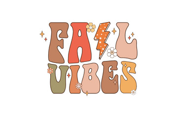 Fall Vibes Retro Groovy Style Autumn Text Illustration Design