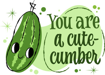 Cute cartoon cucumber illustration with "You are a cute-cumber" lettering text on a light green bubble graphic, on transparent background. 50s retro style design element.