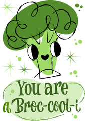 You are a Broc-cool-i. Fun broccoli character artwork with pun lettering. Whimsical vegetable design for diet, healthy food, and summer concepts on transparent background.