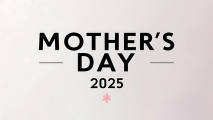 Minimalist Mother's Day 2025 Typography Design
