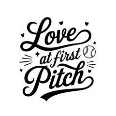 Love At First Pitch. Baseball Quote Vector Design Isolated on White Background