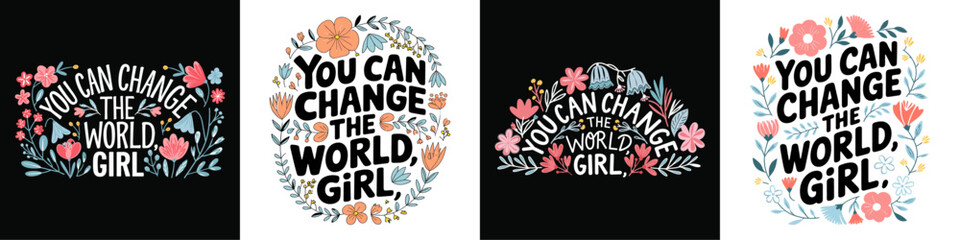 You Can Change The World Girl Inspirational Text with Floral Wreath Design Vector Illustration Set