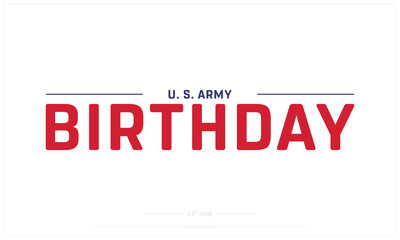 National US Army Birthday on white background, Typographic Design of National US Army Birthday, Vector Design of National US Army Birthday, National United States Army Birthday Design