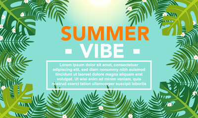Summer Vibe poster design with placeholder text for your text, tropical leaves and sunlight on a blue background