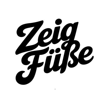 Creative lettering design of the phrase Zeig F&uuml;&szlig;e in a bold, artistic font against a plain background