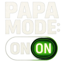 Papa Mode: ON &ndash; Funny Dad Gamer Style T-Shirt