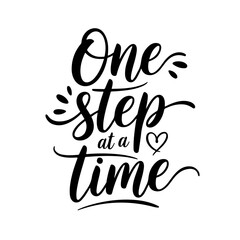 Fototapeta premium One Step at a Time. Motivational Quote Vector Design Isolated on White Background