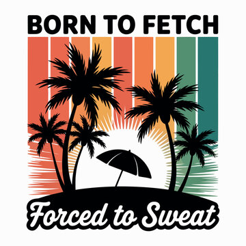 summer holiday background t-shirt graphic vector &ndash; etro beach ibes and funny slogan for summer"