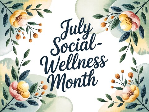 July Social Wellness Month Floral Watercolor Illustration with Elegant Script