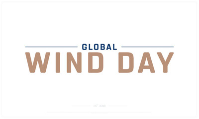 Global Wind Day on white background, Typographic Design of Global Wind Day, Vector Design of Global Wind Day, Global Wind Day Design