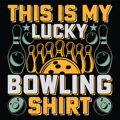 This Is My Lucky Bowling Shirt Bowling Sublimation T-Shirt Design Vector Graphic Bowl Shirt