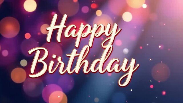 Animated happy birthday text on festive background , celebratory, party video card, birthday greetings, events poster, birthday celebration.