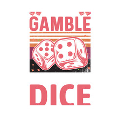 T-shirt design - let us gamble and roll the dice with two pink dice on a colorful striped background design art