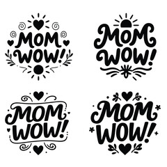 "MOM WOW" Hand Lettered Vector Icon Set – Mother's Day Typography Badge Collection