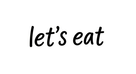 Let's eat invitation in black and white simple typography